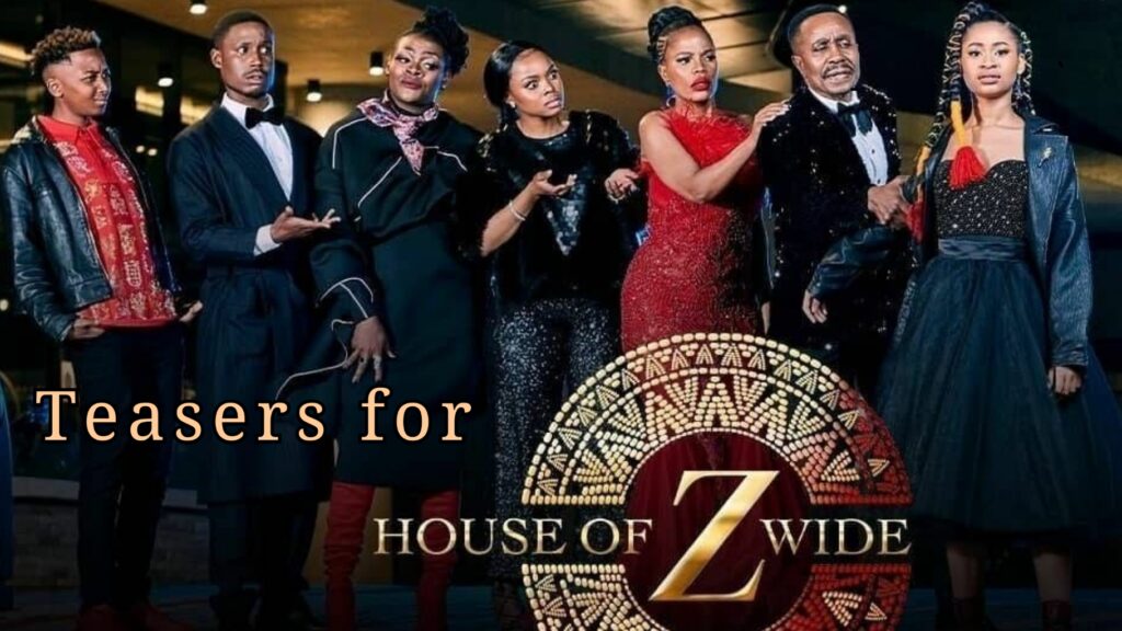 House of Zwide Teasers for September 2021
